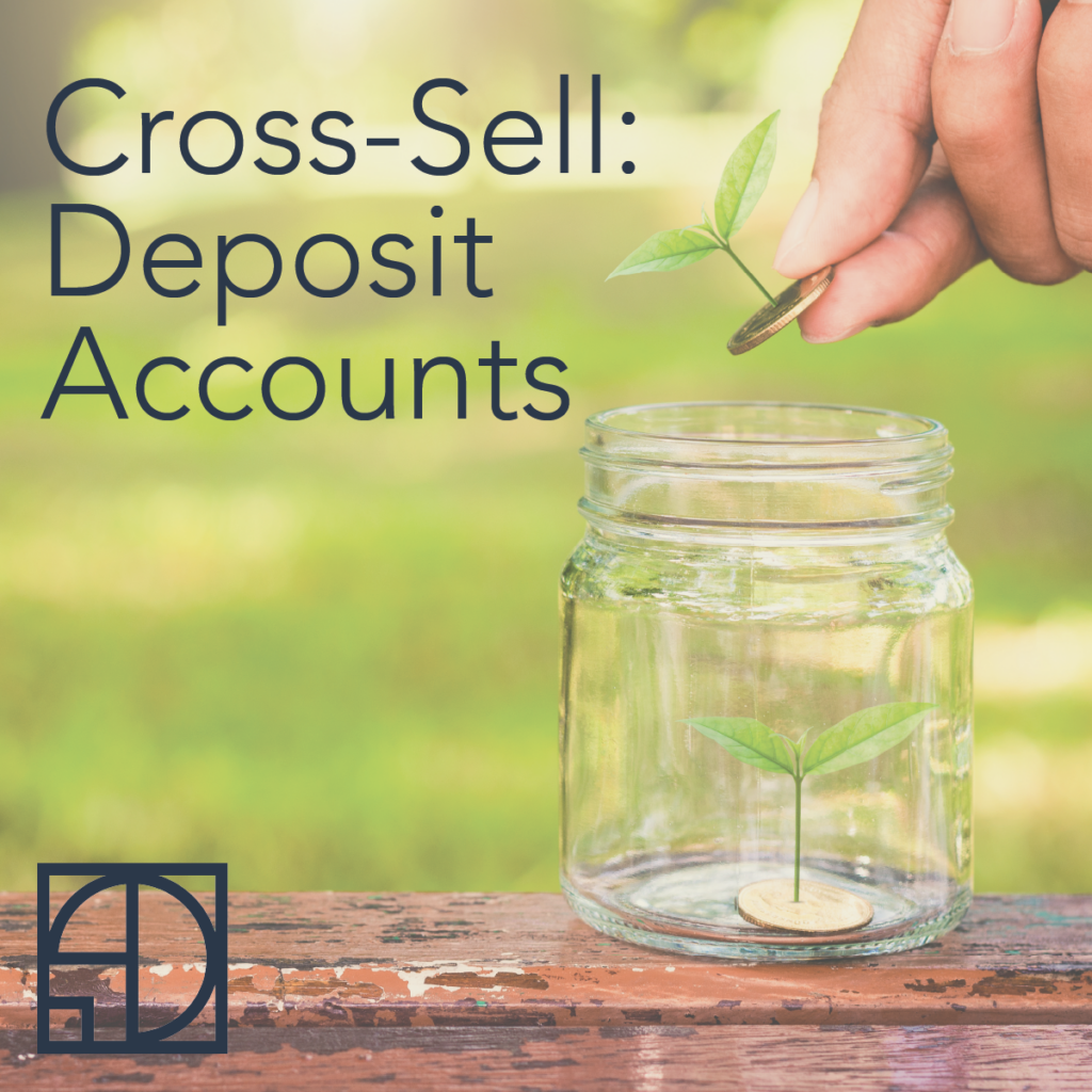 Cross-Sell Deposit Accounts