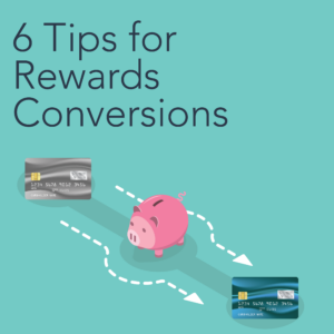 6 Tips for Rewards Conversions
